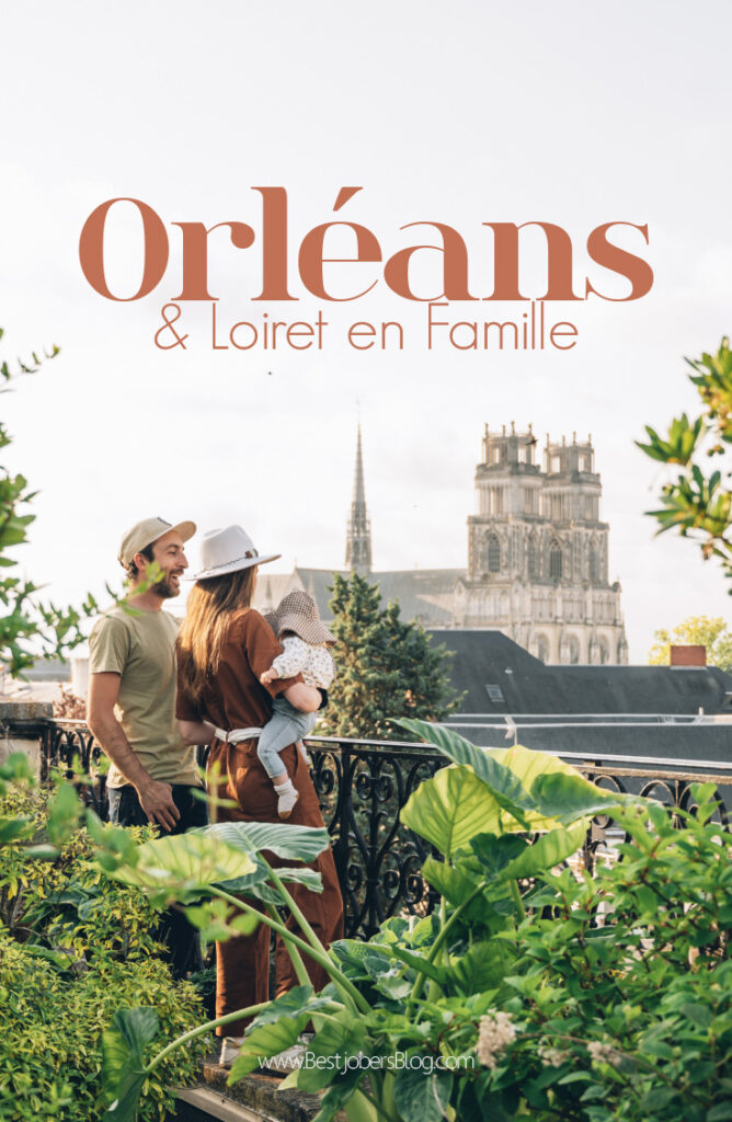 Que faire à Orléans en Famille?