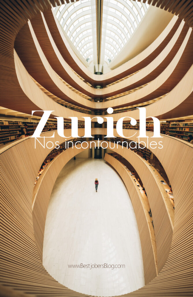 Zurich, nos incontournables. Bestjobers Blog