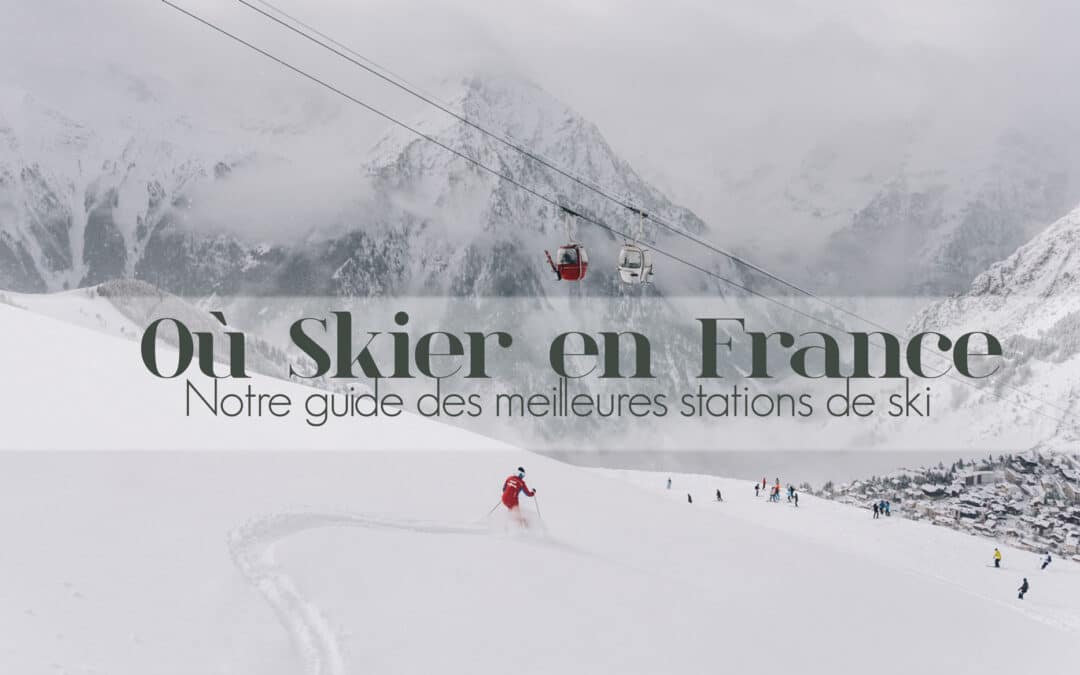 Où skier en France?